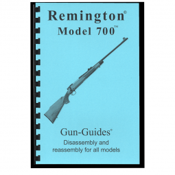 Remington Model 700 Disassembly & Reassembly Guide Book - Gun Guides